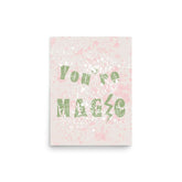 You're Magic Work Art Inspirational Quote Matte Poster Print Wall Decor, Posters, $ 27.00, A Moment Of Now™